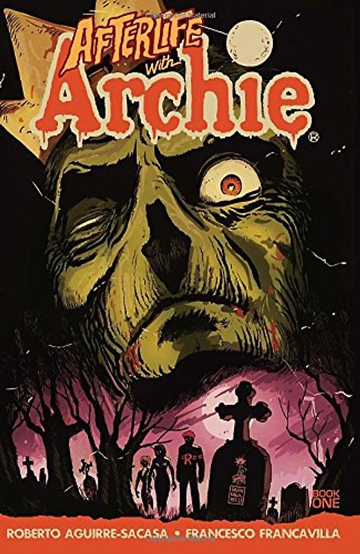 Afterlife with Archie: Escape from Riverdale - Aguirre-Sacasa, Roberto
