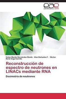 Reconstrucción de espectro de neutrones en LINACs mediante RNA