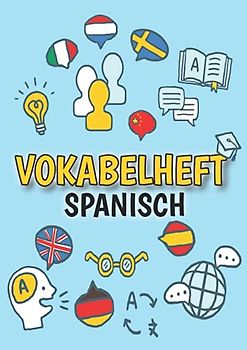 Vokabelheft Spanisch: DIN A4 | 3 Spalten mit Teilungslinie | 50 Blatt | Vokabeln lernen für Fremdsprachen