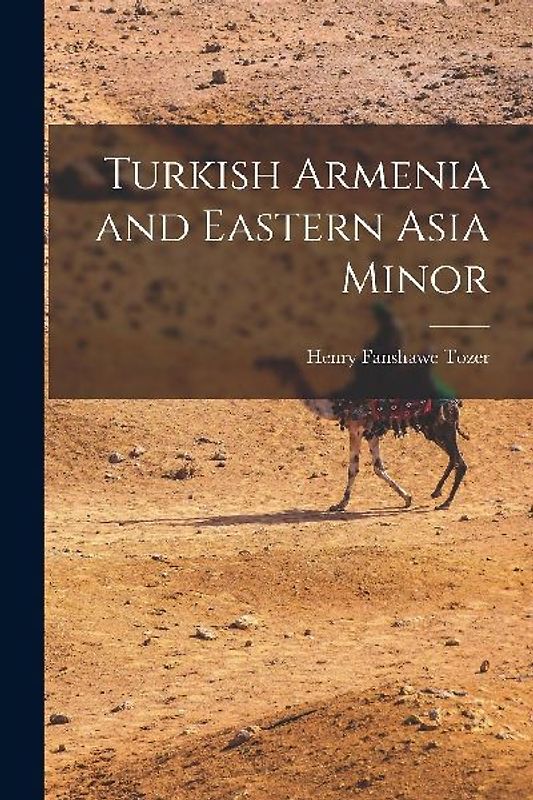 Turkish Armenia and Eastern Asia Minor