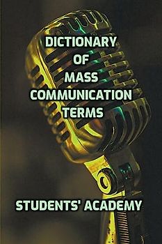 Dictionary of Mass Communication Terms
