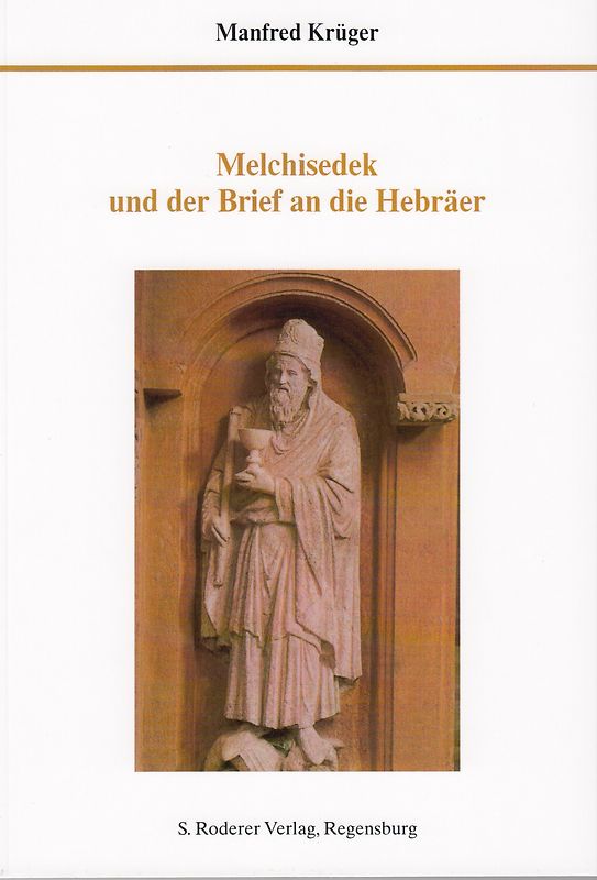 Melchisedek und der Brief an die Hebräer