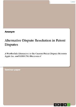 Alternative Dispute Resolution in Patent Disputes