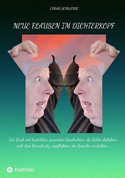 Neue Flausen im Dichterkopf