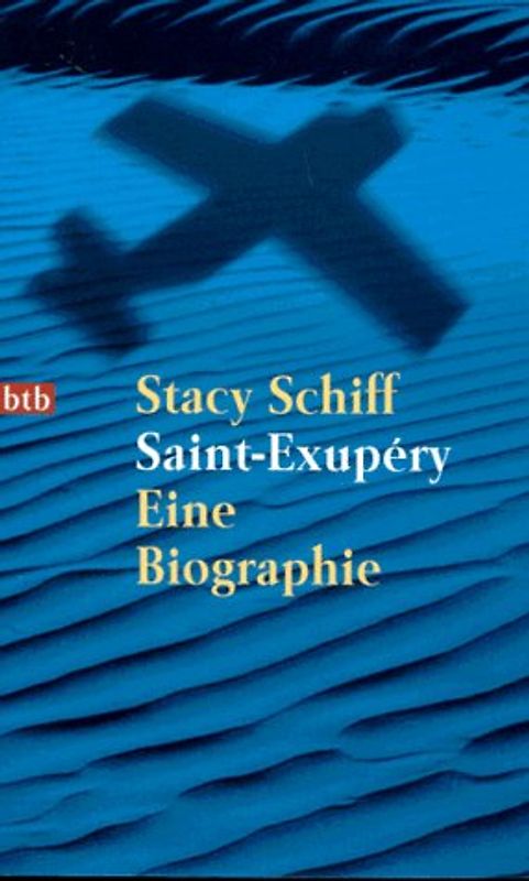 Saint-Exupéry. Eine Biographie