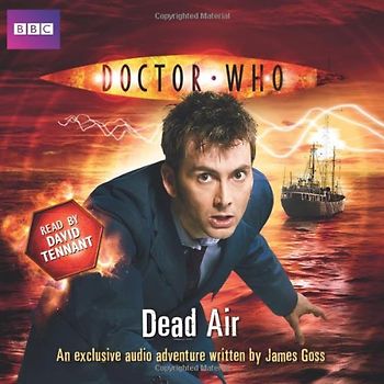 Doctor Who: Dead Air - An Exclusive Audio Adventure - James Goss [Audio CD]