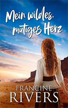 Mein wildes, mutiges Herz
