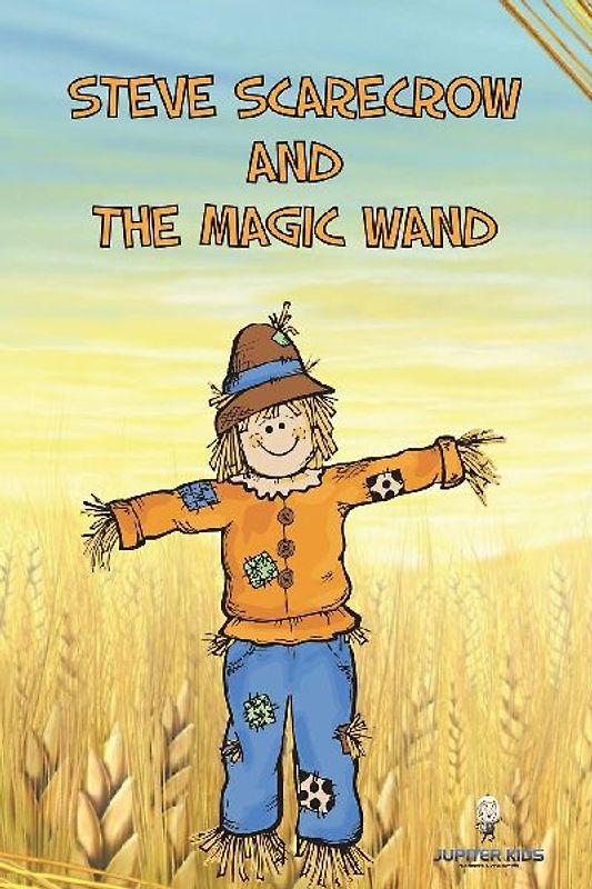 Steve Scarecrow and the Magic Wand