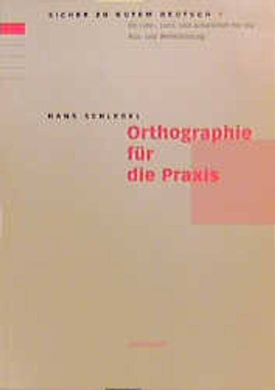 Orthographie für die Praxis