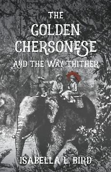 The Golden Chersonese and The Way Thither