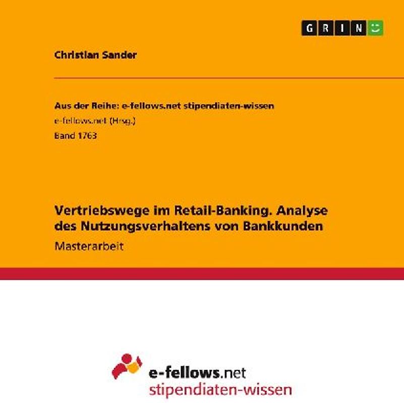 Vertriebswege im Retail-Banking. Analyse des Nutzungsverhaltens von Bankkunden