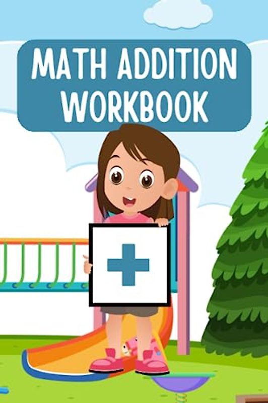 Math Addition Workbook
