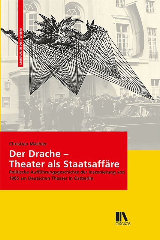 Der Drache – Theater als Staatsaffäre