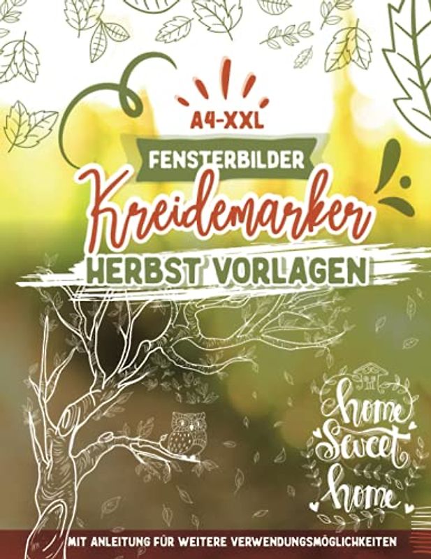 Fensterbilder Kreidemarker Vorlagen Herbst: Halloween, Eulen, Pilze, Wald etc. / wiederverwendbare, abwechslungsreiche Kreidestift Vorlagen im XXL-A4 ... bemalen mit dem abwischbaren Kreidestift!