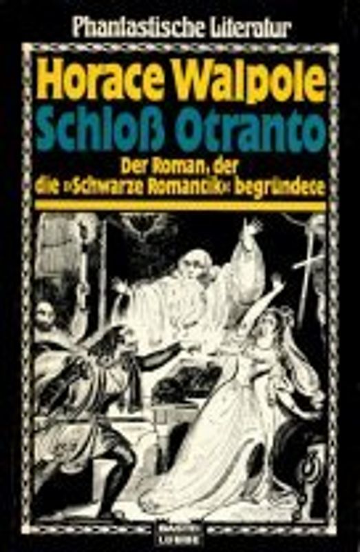Schloß Otranto - Der Roman, der die 'Schwarze Romantik' begründete - Horace Walpole