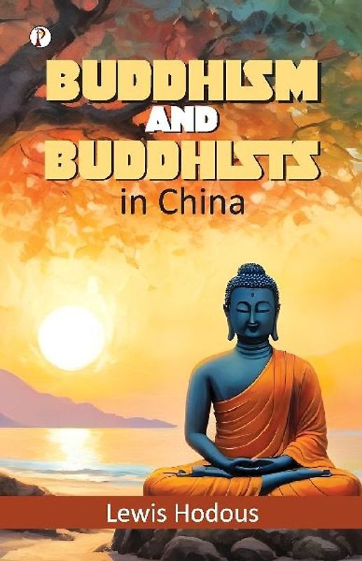 Buddhism and Buddhists in China