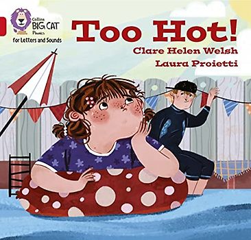 Too hot!: Band 02B/Red B (Collins Big Cat Phonics for Letters and Sounds)