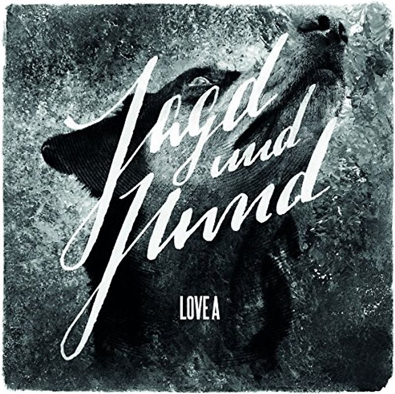 Love a - Jagd und Hund
