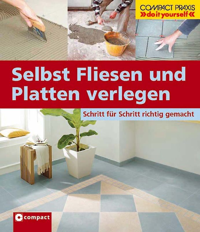 Selbst Fliesen und Platten verlegen