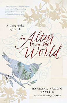 Altar in the World, An: A Geography of Faith (Plus) - Barbara Brown Taylor