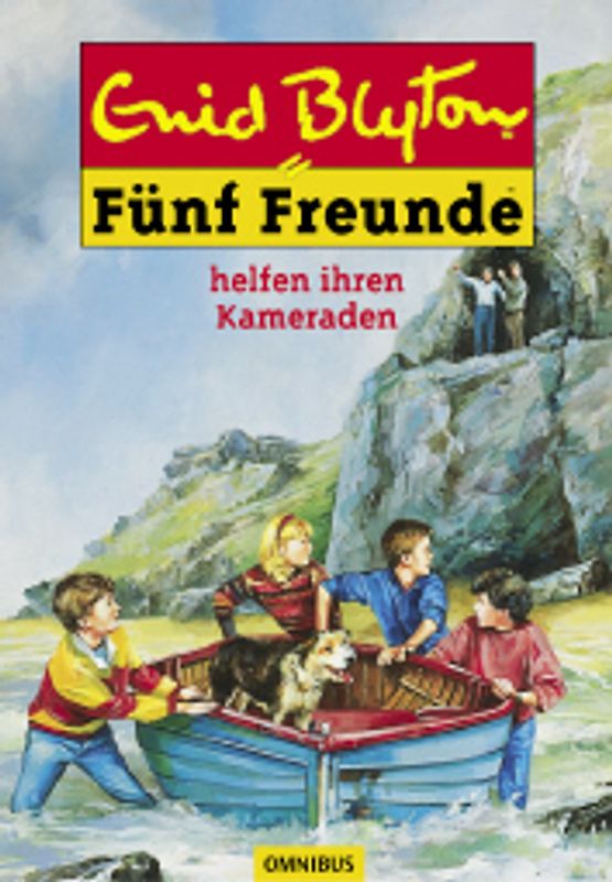 Fünf Freunde. Spannende Geschichten für Jungen und Mädchen / Fünf Freunde helfen ihren Kameraden
