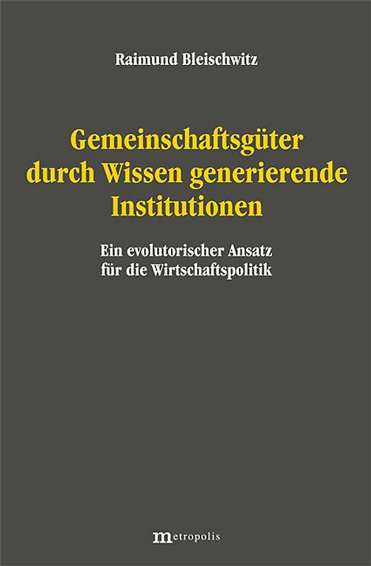 Gemeinschaftsgüter durch Wissen generierende Institutionen