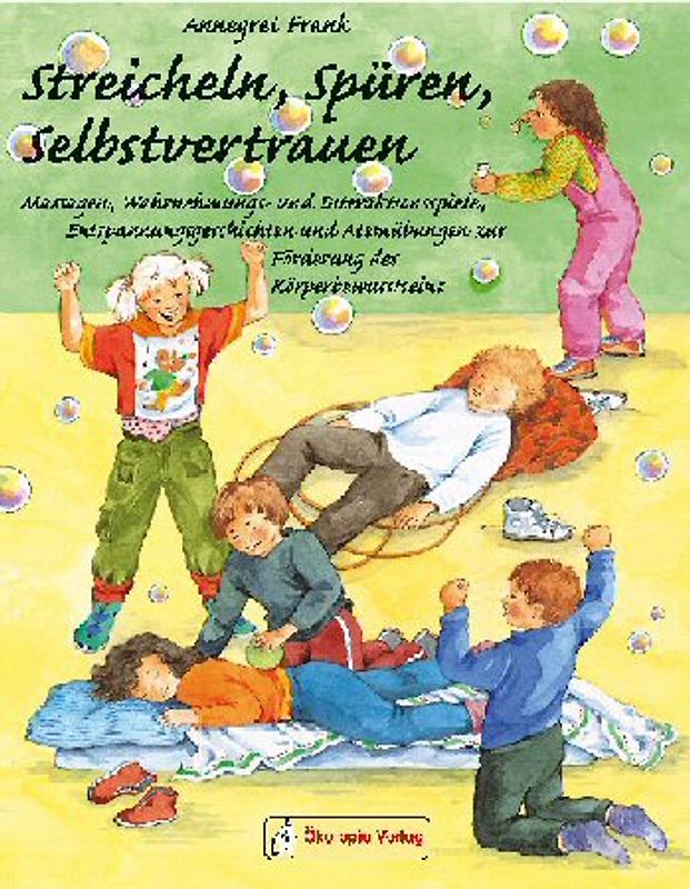 Streicheln, Spüren, Selbstvertrauen