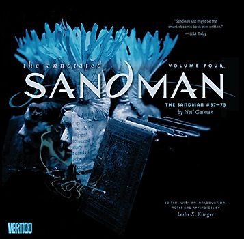 Annotated Sandman Vol. 4: The Sandman #57-75 (The Annotated Sandman, 57-75, Band 4)