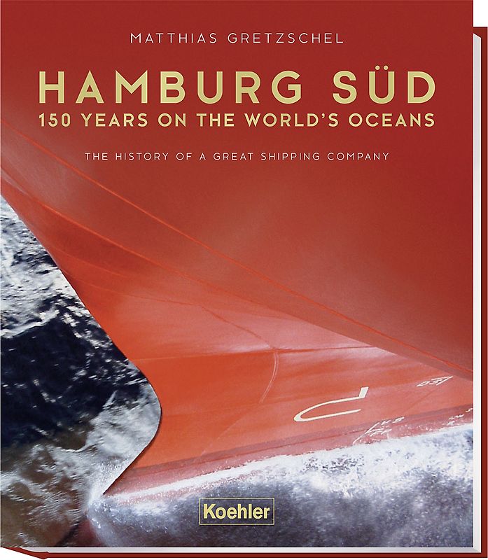 Hamburg Süd - 150 years on the world`s ocean