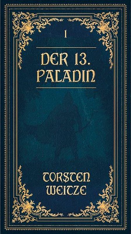 Die Lehrjahre: Der 13. Paladin Band I-V