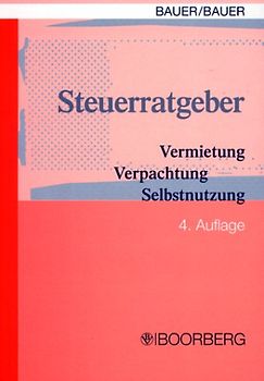 Steuerratgeber Vermietung - Verpachtung - Selbstnutzung
