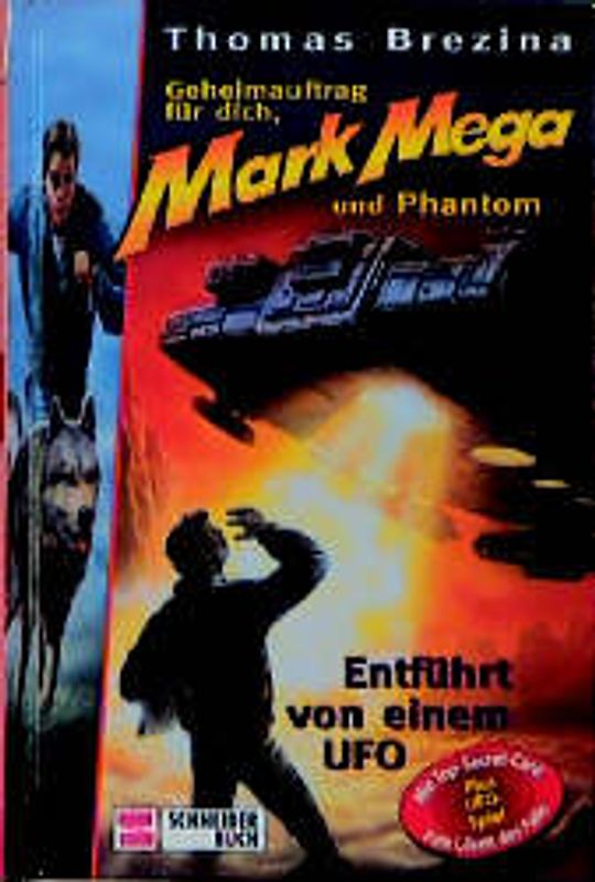 Geheimauftrag für dich, Mark Mega und Phantom / Entführt von einem UFO