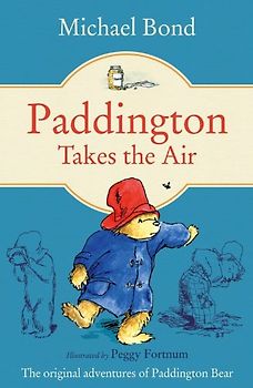 Paddington Takes the Air - Michael Bond