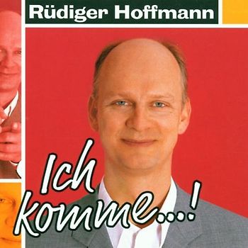 Rüdiger Hoffmann - Ich Komme!