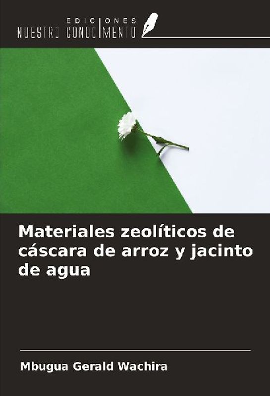 Materiales zeolíticos de cáscara de arroz y jacinto de agua