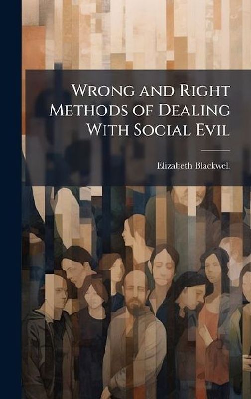 Wrong and Right Methods of Dealing With Social Evil