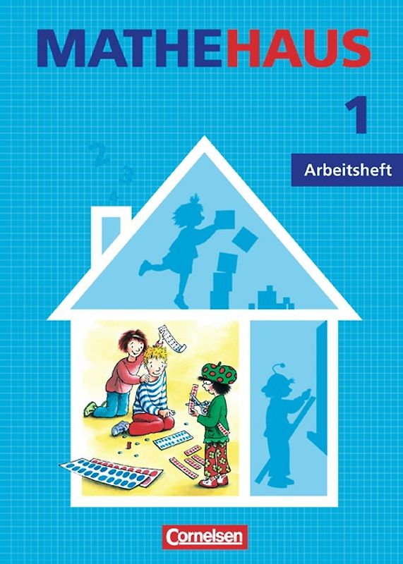 Mathehaus - Ausgabe B / 1. Schuljahr - Arbeitsheft