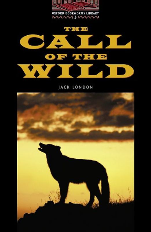 Oxford Bookworms Library / 8. Schuljahr, Stufe 2 - The Call of the Wild