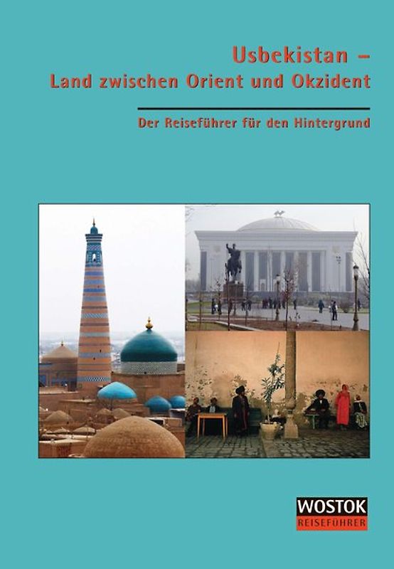 Usbekistan - Land zwischen Orient und Okzident