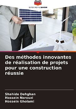 Des méthodes innovantes de réalisation de projets pour une construction réussie