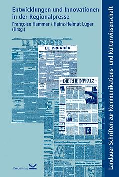 Entwicklungen und Innovationen in der Regionalpresse