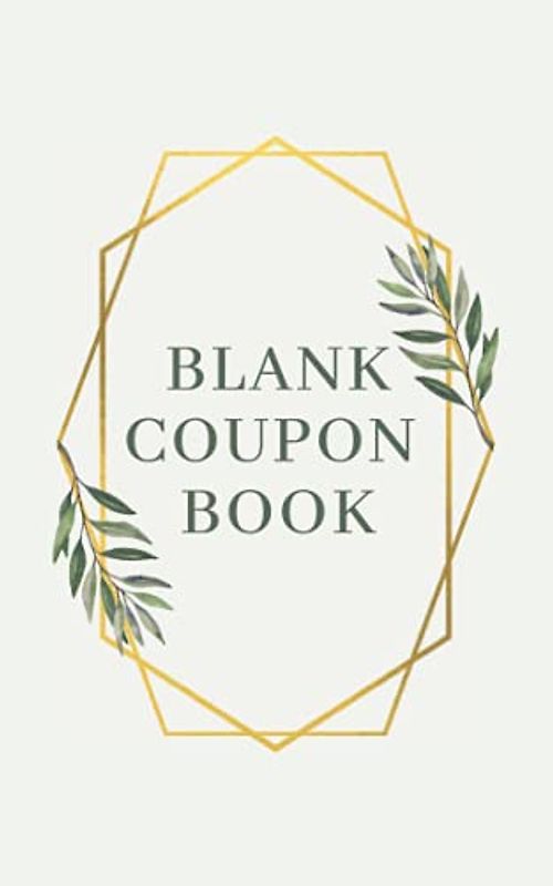Blank Coupon Book: Show Your Appreciation for Mom, Dad, Friend, Family, Lovers Wife Husband, 50 Fill-In-The-Blank Coupons.