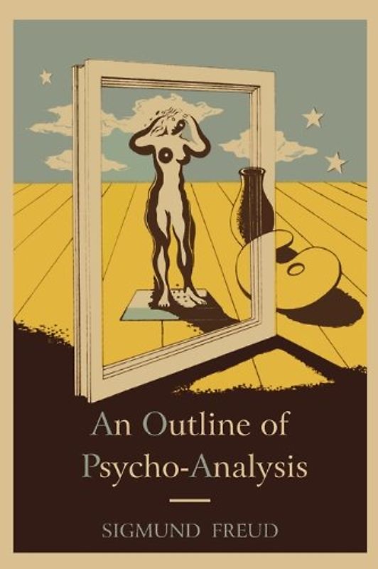 An Outline of Psycho-Analysis (International Psycho-Analytical Library) - Freud, Sigmund
