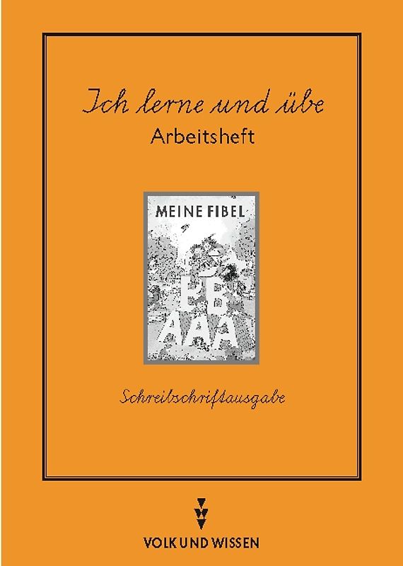 Meine Fibel - Ausgabe 1997 / Ich lerne und übe. Schreibschrift. Arbeitsheft