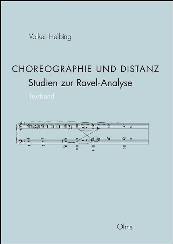 Choreographie und Distanz. Studien zur Ravel-Analyse