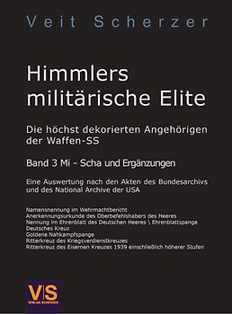 Himmlers militärische Elite - Die höchst dekorierten Angehörigen der Waffen-SS