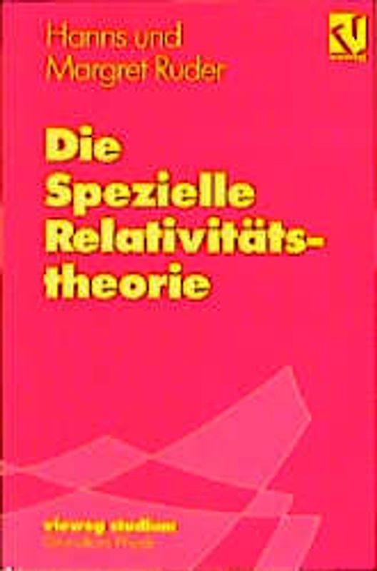 Die Spezielle Relativitätstheorie