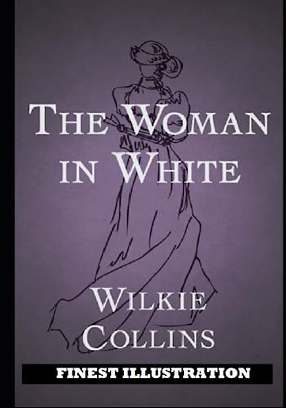 The Woman in White: Finest Illustration