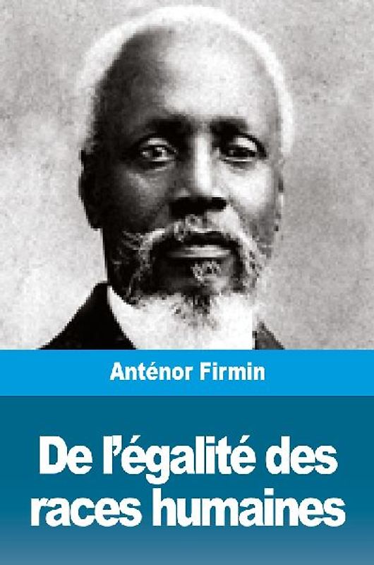 De l'égalité des races humaines