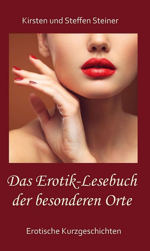 Das Erotik-Lesebuch der besonderen Orte